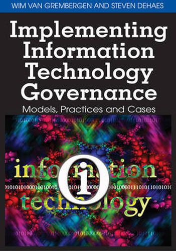 Cover image for Implementing Information Technology Governance: Models, Practices and Cases