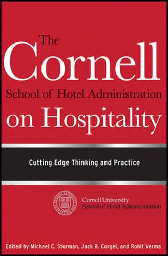 Cover image for The Cornell School of Hotel Administration on Hospitality: Cutting Edge Thinking and Practice