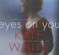 Cover image for Eyes on You: A Novel of Suspense