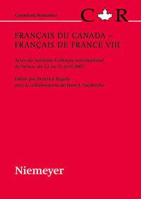 Cover image for Francais du Canada - Francais de France VIII: Actes du huitieme Colloque international de Treves, du 12 au 15 avril 2007