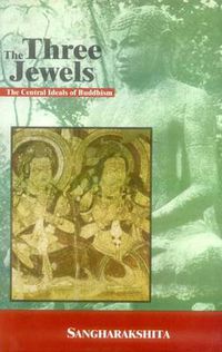 Cover image for Three Jewels: The Central Ideals of Buddhism