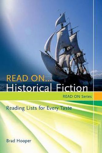 Read On...Historical Fiction: Reading Lists for Every Taste