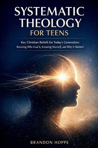 Cover image for Systematic Theology For Teens