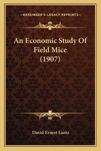 An Economic Study of Field Mice (1907)