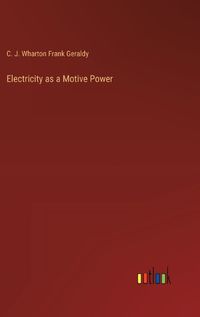 Cover image for Electricity as a Motive Power