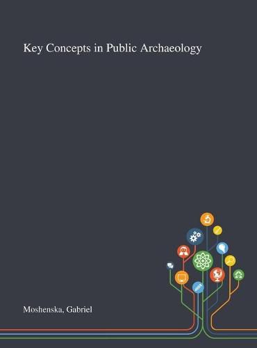 Cover image for Key Concepts in Public Archaeology