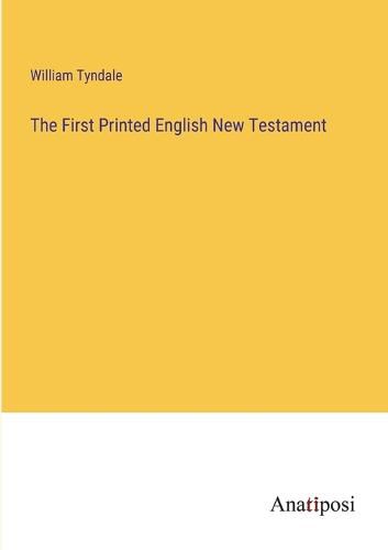 Cover image for The First Printed English New Testament