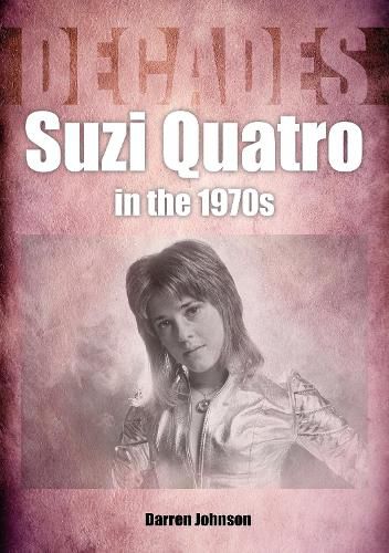 Cover image for Suzi Quatro in the 1970s (Decades)