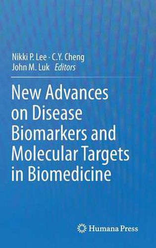 Cover image for New Advances on Disease Biomarkers and Molecular Targets in Biomedicine