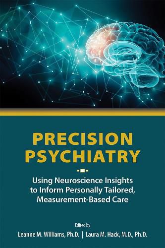 Cover image for Precision Psychiatry: Using Neuroscience Insights to Inform Personally Tailored, Measurement-Based Care