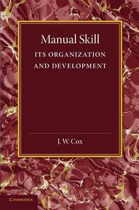 Cover image for Manual Skill: Its Organization and Development