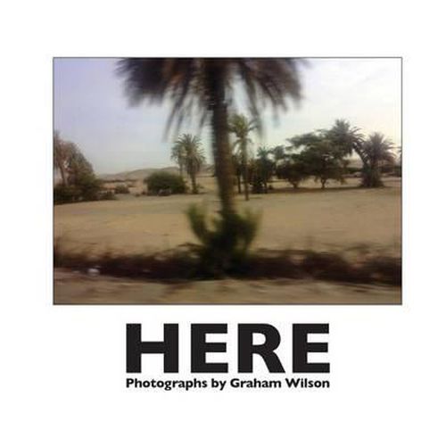 Cover image for Here: Photographs by Graham Wilson