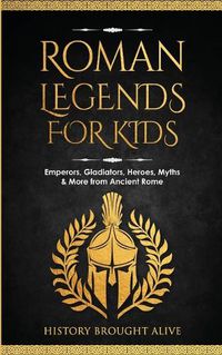 Cover image for Roman Legends For Kids