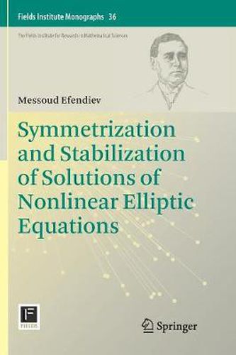 Cover image for Symmetrization and Stabilization of Solutions of Nonlinear Elliptic Equations