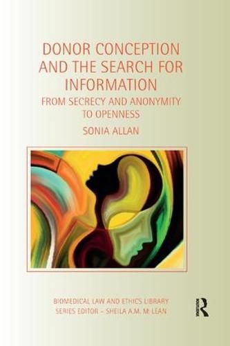 Cover image for Donor Conception and the Search for Information: From Secrecy and Anonymity to Openness