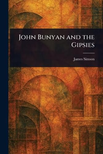 Cover image for John Bunyan and the Gipsies