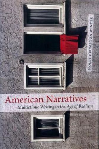 Cover image for American Narratives: Multiethnic Writing in the Age of Realism