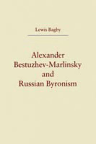 Cover image for Alexander Bestuzhev-Marlinsky and Russian Byronism