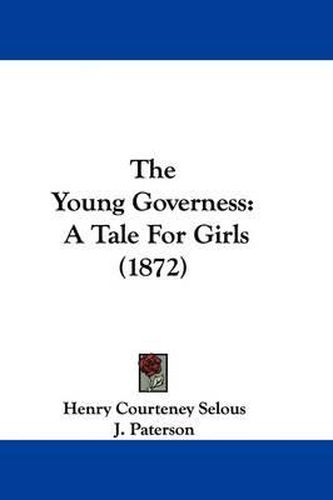 Cover image for The Young Governess: A Tale For Girls (1872)