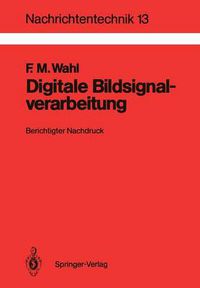 Cover image for Digitale Bildsignalverarbeitung: Grundlagen, Verfahren, Beispiele