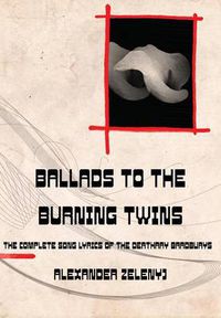Cover image for Ballads to the Burning Twins