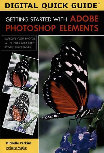 Cover image for Getting Started With Adobe Photoshop Elements Reorder as 9781584282648