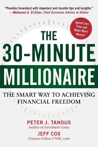 Cover image for The 30-Minute Millionaire: The Smart Way to Achieving Financial Freedom