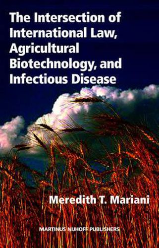 Cover image for The Intersection of International Law, Agricultural Biotechnology, and Infectious Disease