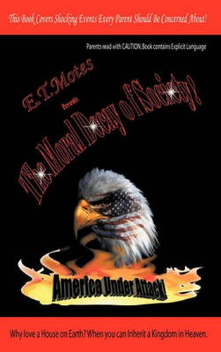 Cover image for The Moral Decay of Society: America Under Attack!