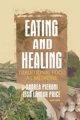 Cover image for Eating and Healing: Traditional Food As Medicine