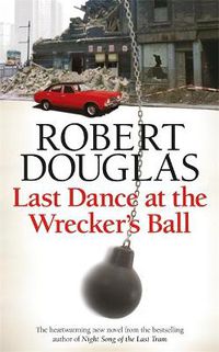 Cover image for Last Dance at the Wrecker's Ball