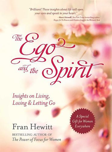 Cover image for Ego And The Spirit: Insights on Living, Loving and Letting Go