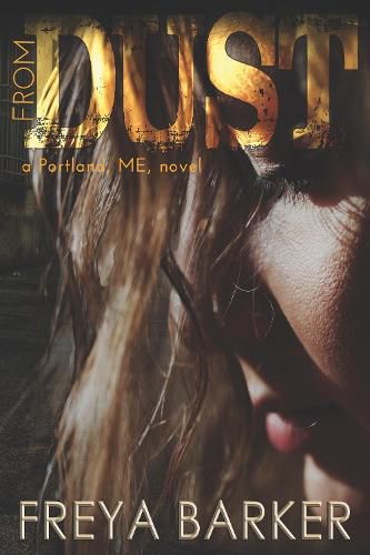 Cover image for From Dust: a Portland, ME, novel