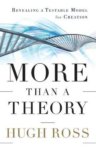 Cover image for More Than a Theory - Revealing a Testable Model for Creation