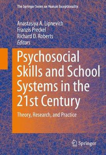 Cover image for Psychosocial Skills and School Systems in the 21st Century: Theory, Research, and Practice