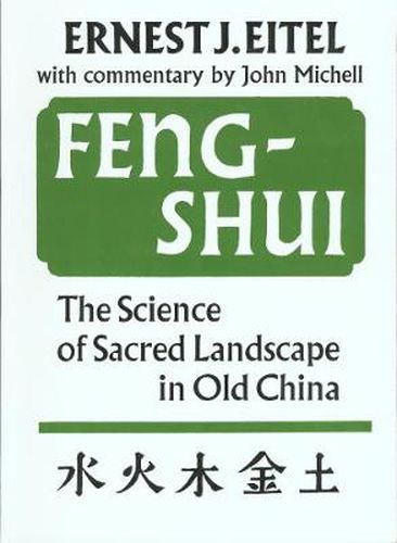 Cover image for Feng-Shui: The Science of the Sacred Landscape in Old China