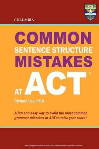 Cover image for Columbia Common Sentence Structure Mistakes at ACT