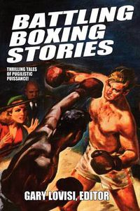 Cover image for Battling Boxing Stories: Thrilling Tales of Pugilistic Puissance