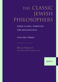 Cover image for The Classic Jewish Philosophers: From Saadia Through the Renaissance