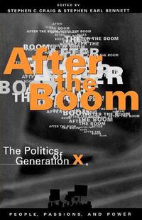 Cover image for After the Boom: The Politics of Generation X