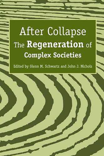 Cover image for After Collapse: The Regeneration of Complex Societies