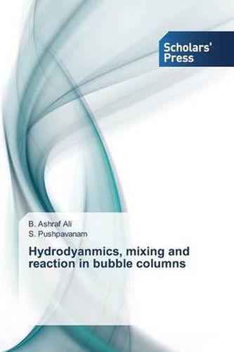 Cover image for Hydrodyanmics, mixing and reaction in bubble columns