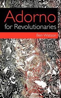 Cover image for Adorno for Revolutionaries