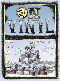 Cover image for On Vinyl: First Hand Tales from a Second Hand Record Shop: First Hand Tales from a Second Hand Record Shop