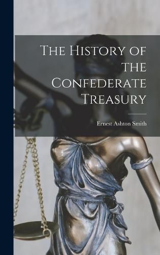 The History of the Confederate Treasury