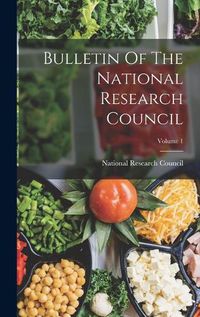 Cover image for Bulletin Of The National Research Council; Volume 1