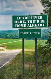 Cover image for If You Lived Here, You'd Be Home Already