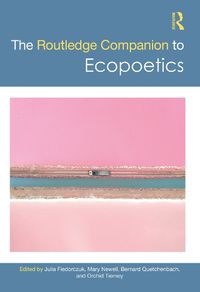 Cover image for The Routledge Companion to Ecopoetics