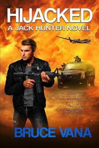 Cover image for Hijacked: A Jack Hunter Novel