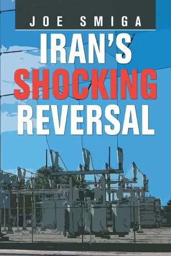 Cover image for Iran's Shocking Reversal